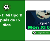 Ligue 1: Mi tipo 11 después de 15 días